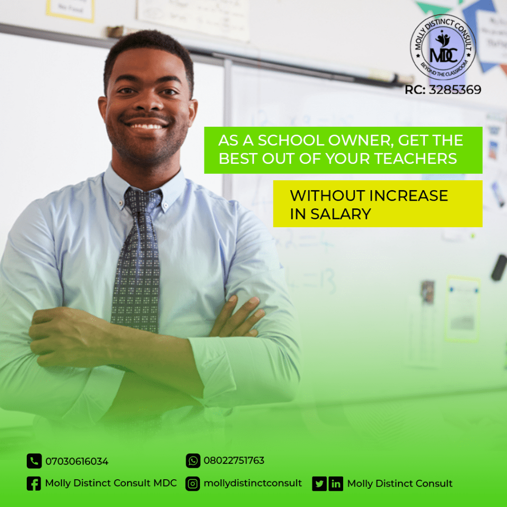 AS A SCHOOL OWNER, GET THE BEST OUT OF YOUR TEACHERS WITHOUT INCREASE IN SALARY