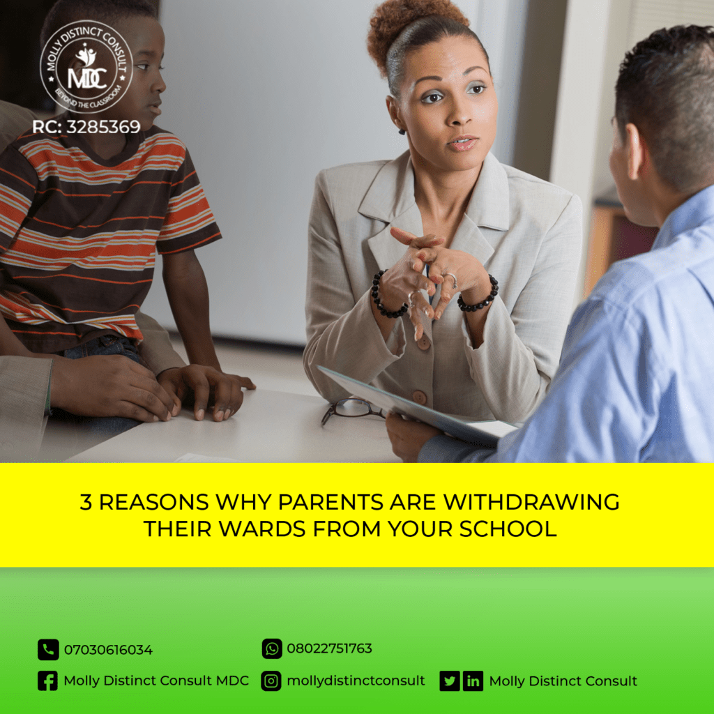 3 REASONS WHY PARENTS ARE WITHDRAWING THEIR WARDS FROM YOUR SCHOOL   