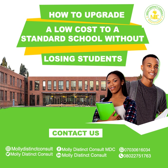 HOW TO UPGRADE YOUR LOW-COST SCHOOL TO A STANDARD SCHOOL WITHOUT LOSING STUDENTS