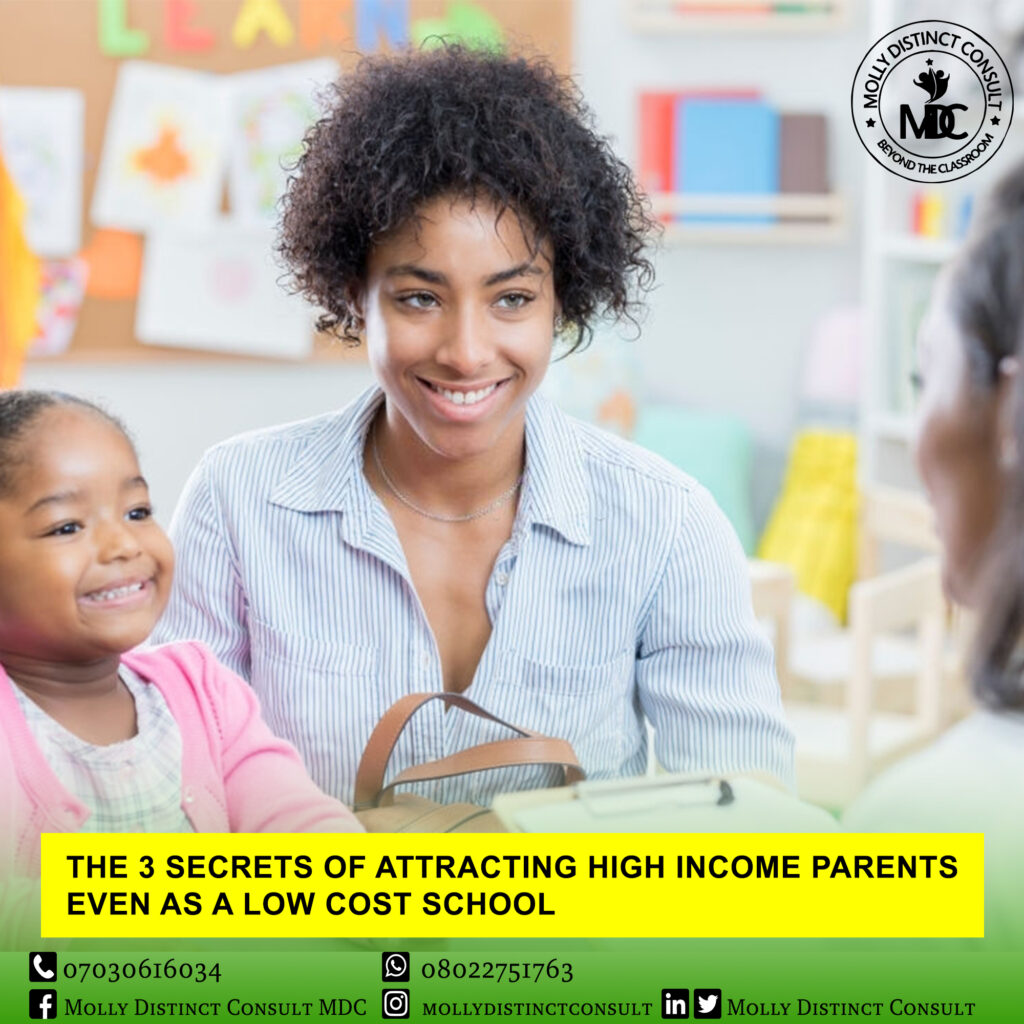 THE 3 SECRETS OF ATTRACTING HIGH-INCOME PARENTS(#3 is what Premium Schools are using)