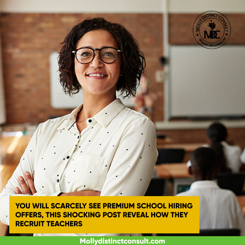 YOU’LL SCARCELY SEE PREMIUM SCHOOL HIRING OFFERS, THIS SHOCKING POST REVEALS HOW THEY RECRUIT TEACHERS