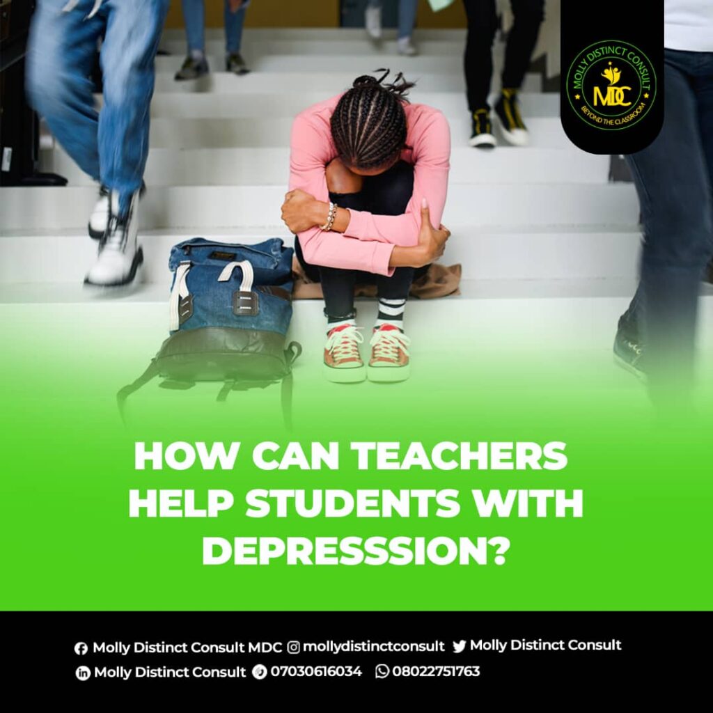 HOW CAN TEACHERS HELP STUDENTS WITH DEPRESSION?