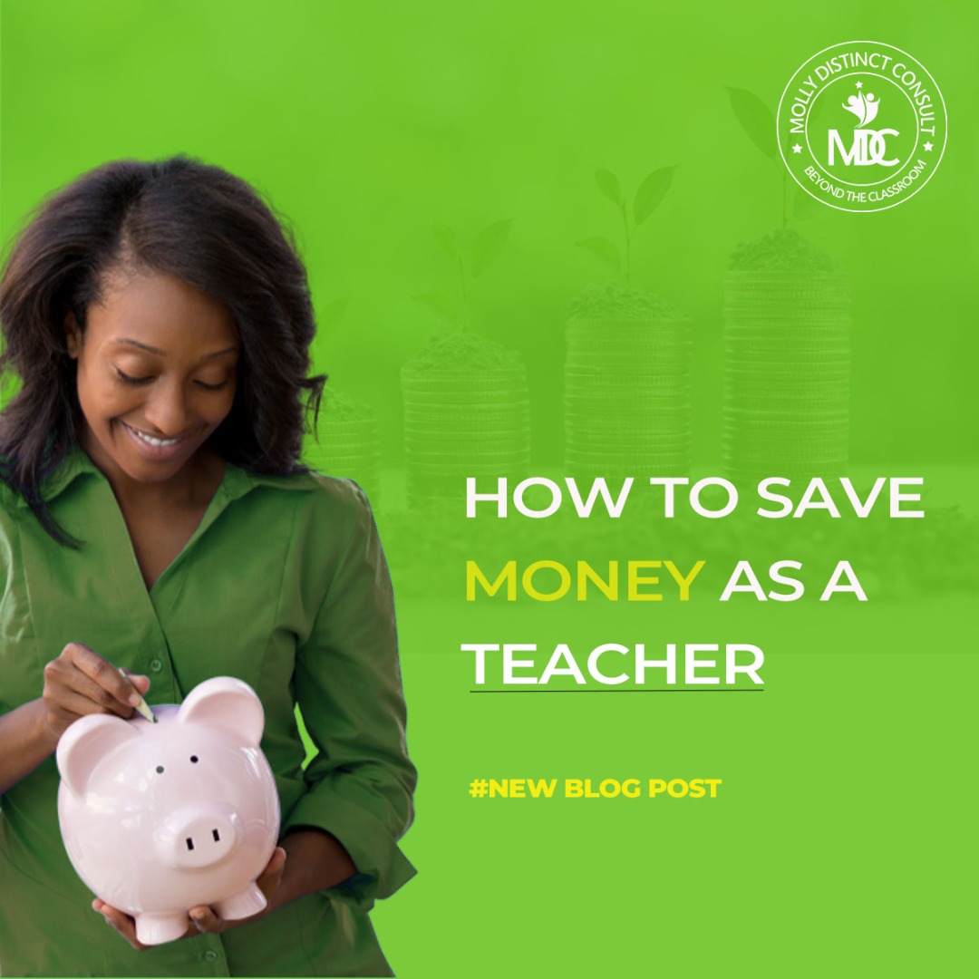 how-to-save-money-as-a-teacher-molly-distinct-consult