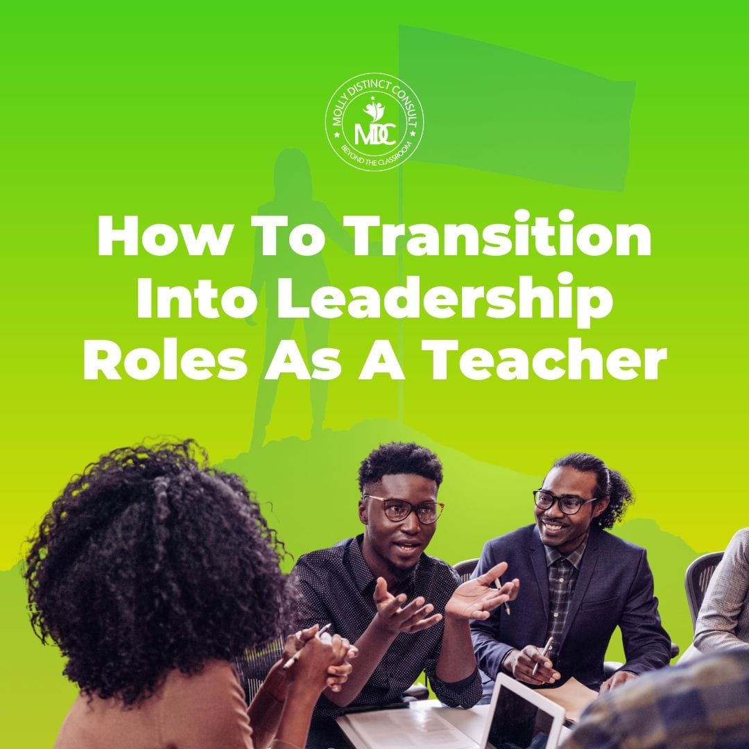 How To Transition Into Leadership Roles As A Teacher