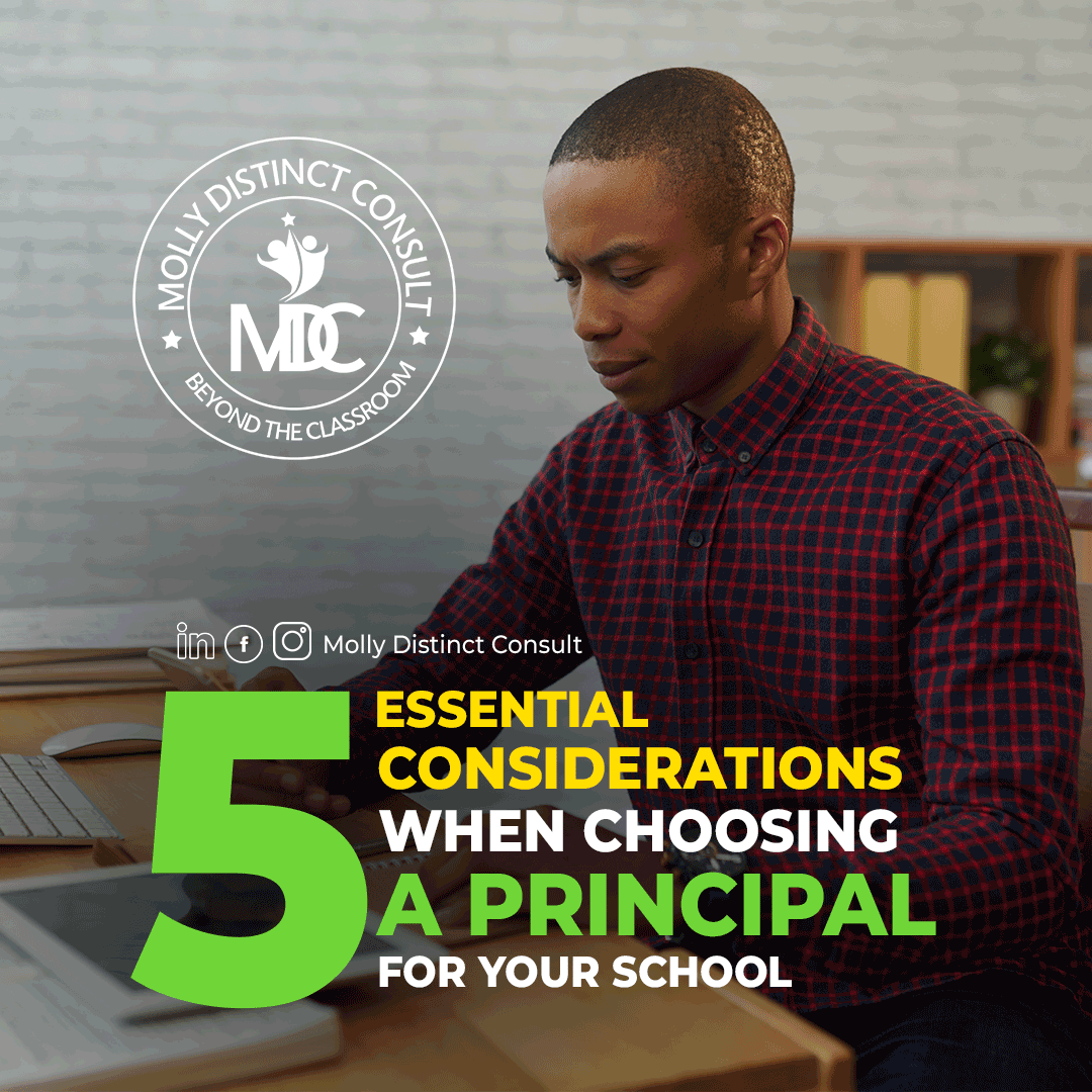5 ESSENTIAL CONSIDERATIONS WHEN CONSIDERING A PRINCIPAL FOR YOUR SCHOOL