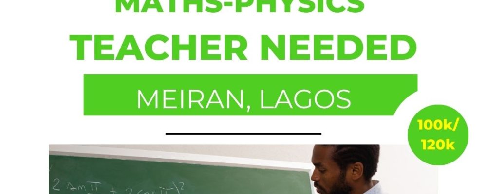 Mathematics-Physics Teacher, Meiran Lagos