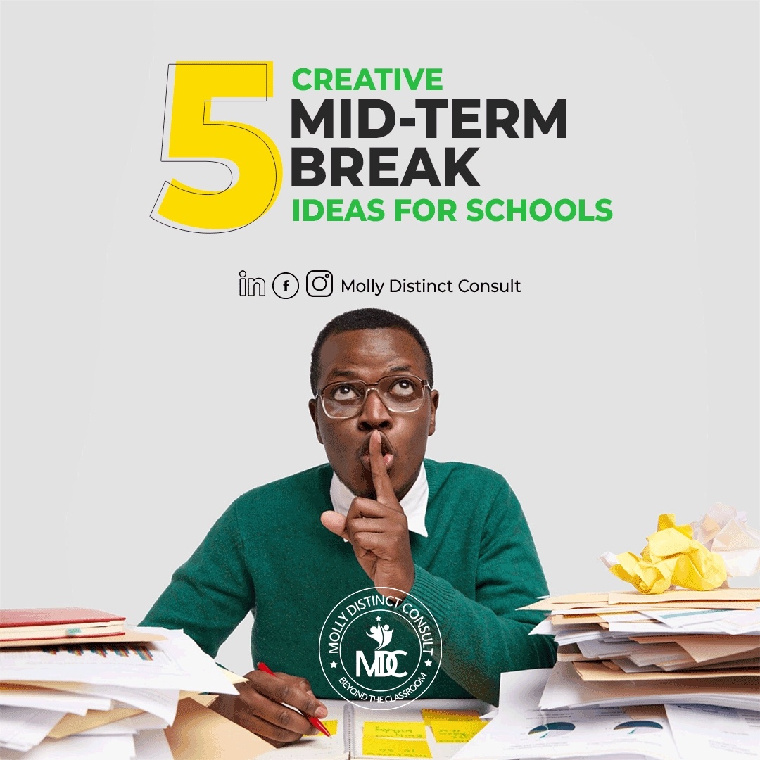 5 CREATIVE MID-TERM BREAK IDEAS FOR SCHOOLS