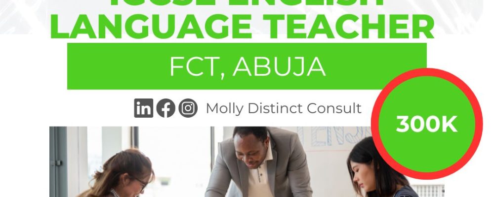 IGCSE English Language Teacher Needed in FCT, Abuja.