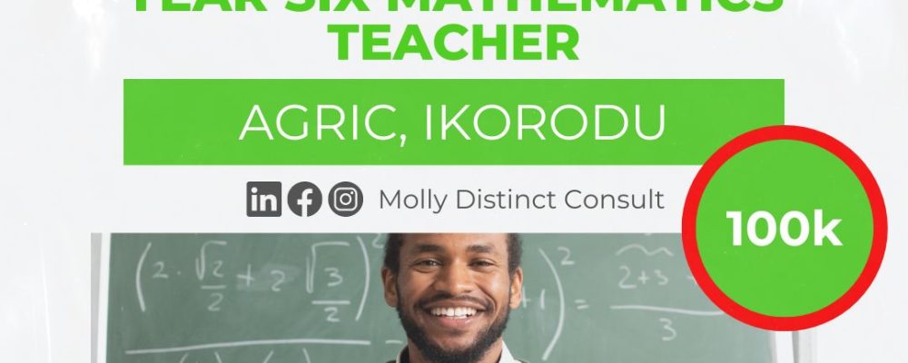 Year Six Mathematics Teacher Needed-Agric, Ikorodu.