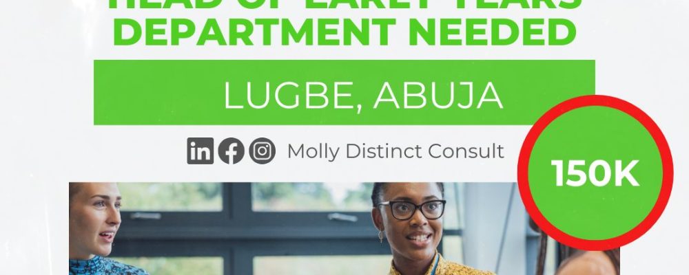 Head of Early years needed at LUGBE abuja
